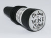 Oh Look it's Wine O'clock Bottle Stopper - The Wine Steward LLC