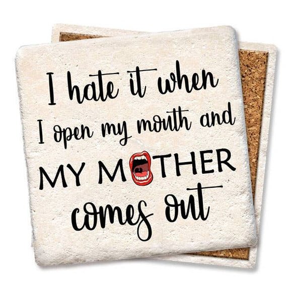 My Mother... Coaster - Tipsy Coasters & Gifts