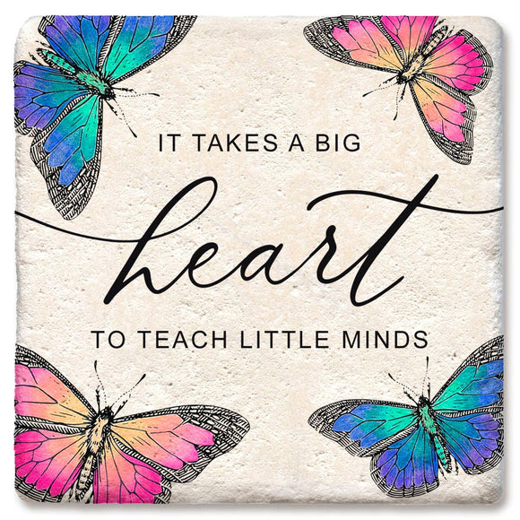 IT TAKES A BIG HEART TO TEACH LITTLE MINDS COASTER - Tipsy Coasters & Gifts