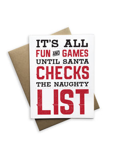 It's All Fun & Games Until Santa Checks Notecard