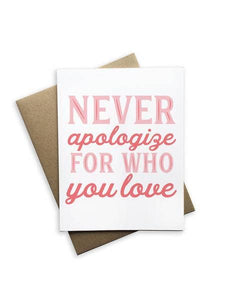 Never Apologize for Love - Tiramisu Paperie