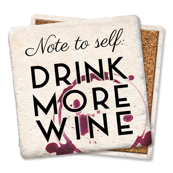 Note to Self Drink More Wine Coaster - Tipsy Coasters & Gifts