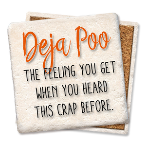 Deja Poo, the feeling you get Drink Coaster - Tipsy Coasters & Gifts