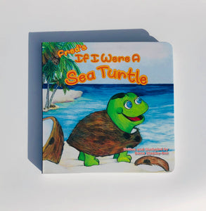 If I Were A Sea Turtle children's board book - Apple Pie Publishing