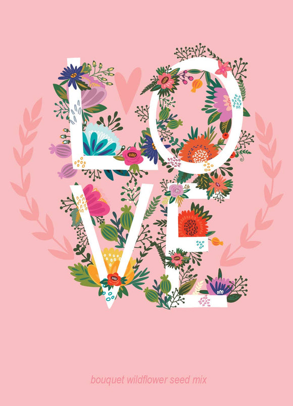 LOVE - Bouquet Wildflower Seed Packets - Bentley Seed Co.