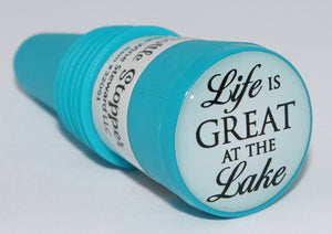 Life is Great at the Lake Bottle Stopper - The Wine Steward LLC