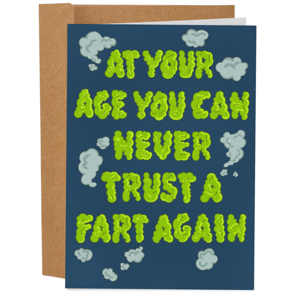 You Can Never Trust A Fart Again - Sleazy Greetings