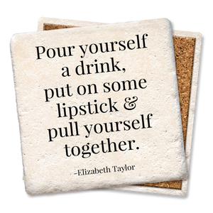 POUR YOURSELF A DRINK COASTER Tipsy - Coasters & Gifts