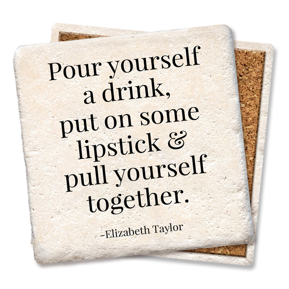 POUR YOURSELF A DRINK COASTER Tipsy - Coasters & Gifts